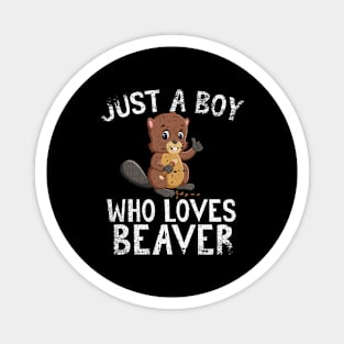 Just A Boy Who Loves Beaver Magnet